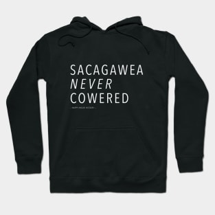 Sacagawea Never Cowered Hoodie